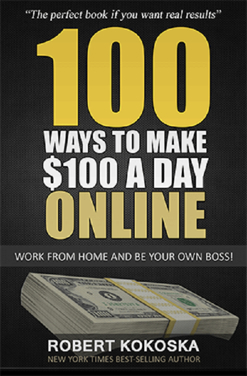 100 WAYS TO MAKE $100 A DAY ONLINE