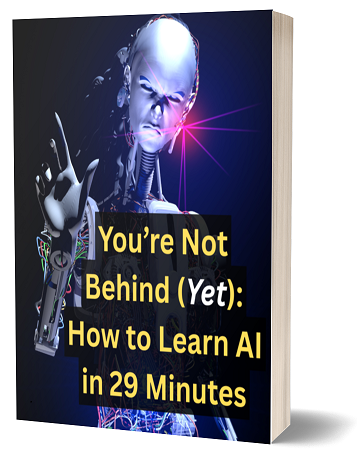 You’re Not Behind (Yet): How to Learn AI in 29 Minutes
