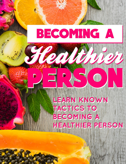 Becoming A Healthier Person