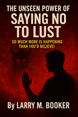 The Unseen Power of Saying NO to Lust | So Much More Is Happening Than You'd Believe!