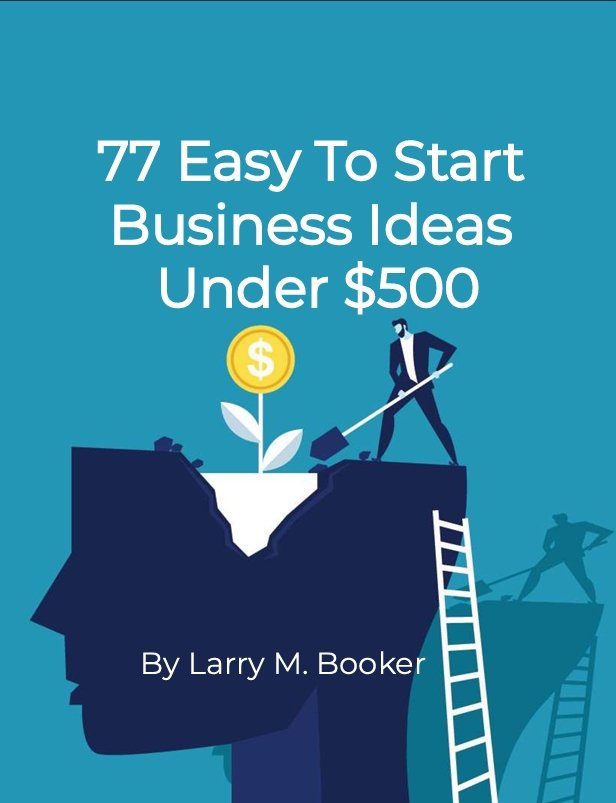 77 Easy To Start Business Ideas Under $500